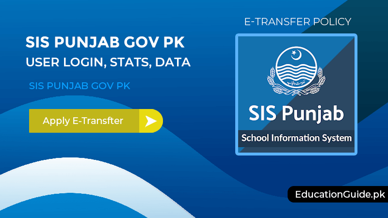 SIS Punjab Gov pk User Login, Stats, Data E-Transfer Policy